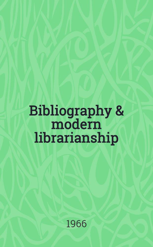 Bibliography & modern librarianship