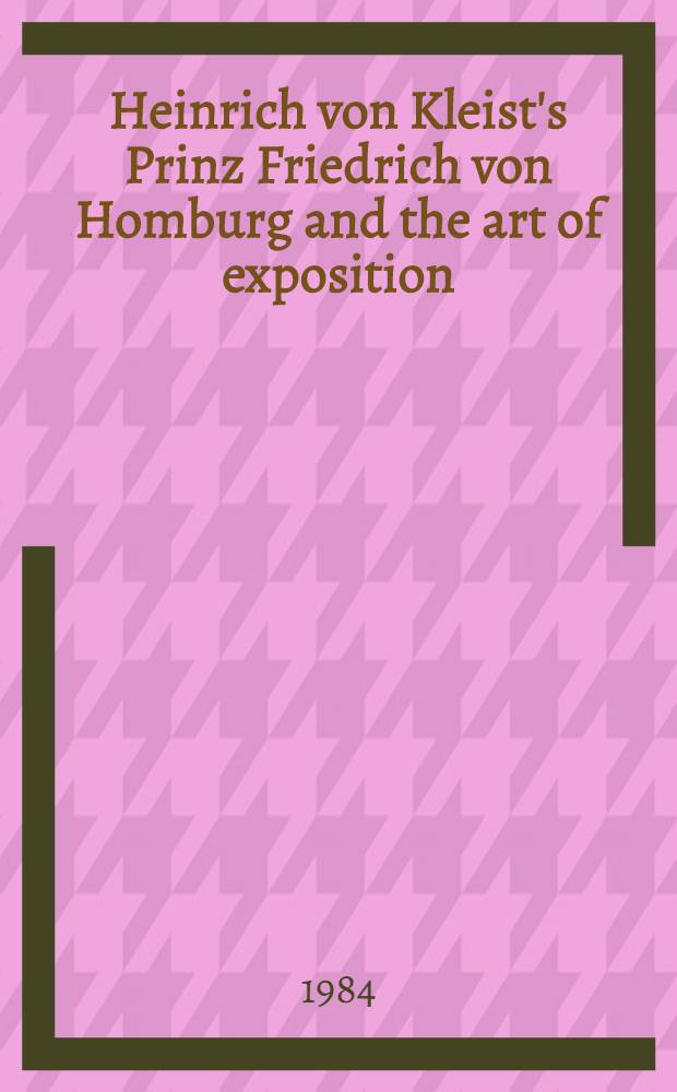Heinrich von Kleist's Prinz Friedrich von Homburg and the art of exposition