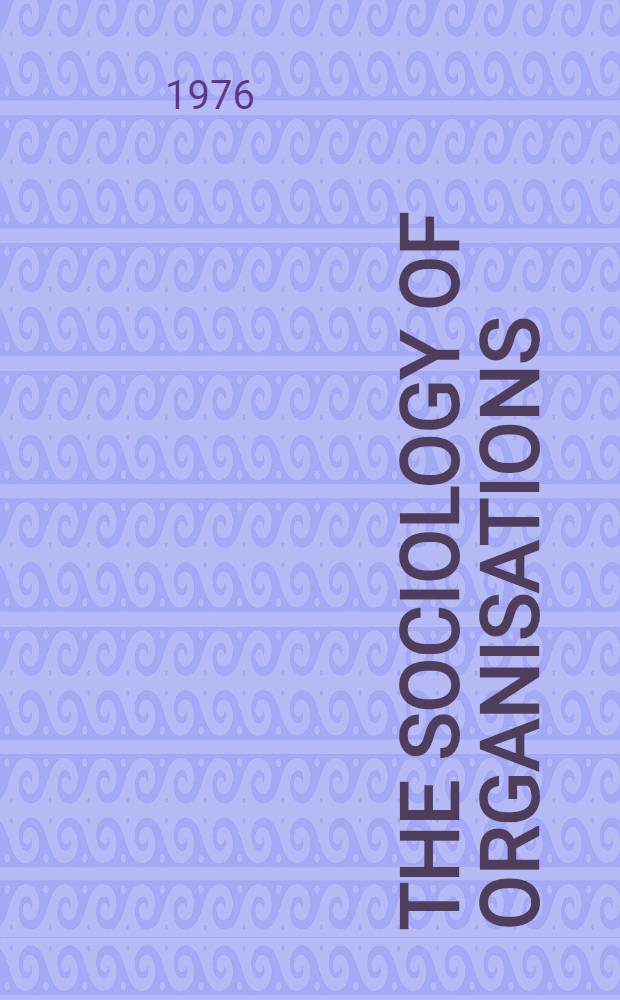 The sociology of organisations