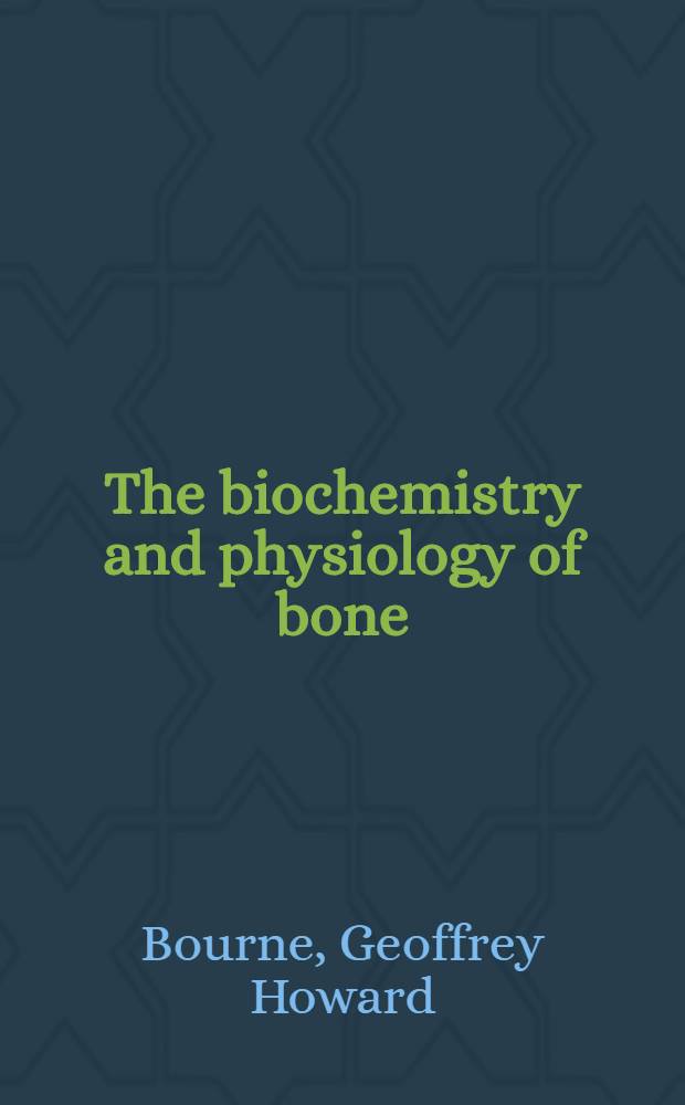 The biochemistry and physiology of bone