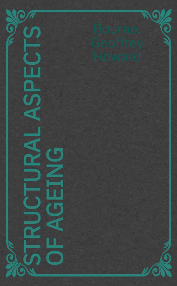 Structural aspects of ageing