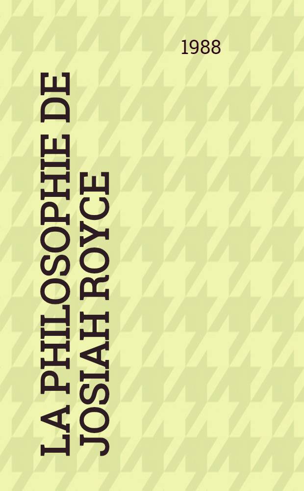 La philosophie de Josiah Royce