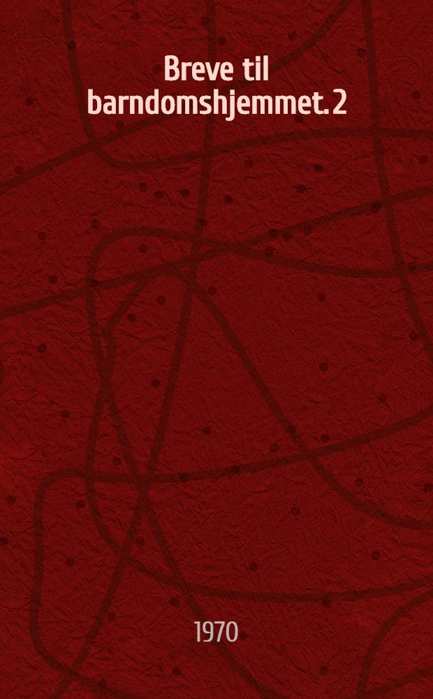 Breve til barndomshjemmet. 2 : Journal. 1820