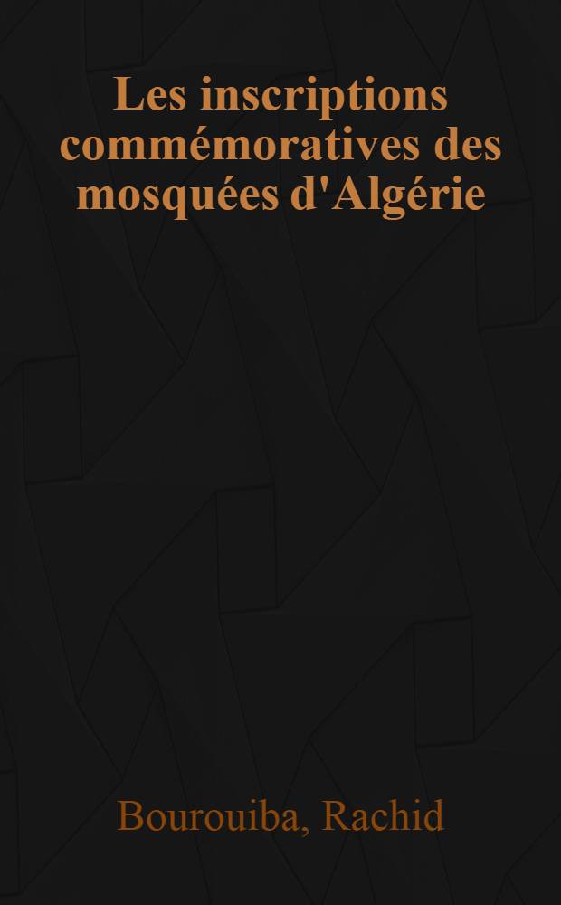 Les inscriptions commémoratives des mosquées d'Algérie