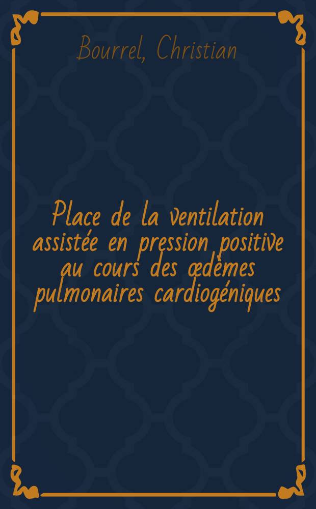 Place de la ventilation assist&eacute;e en pression positive au cours des &oelig;d&egrave;mes pulmonaires cardiog&eacute;niques : &Agrave; propos de 55 cas trait&eacute;s dans le service de r&eacute;animation respiratoire et du service d'assistance m&eacute;dicale d'urgence : Th&egrave;se ..