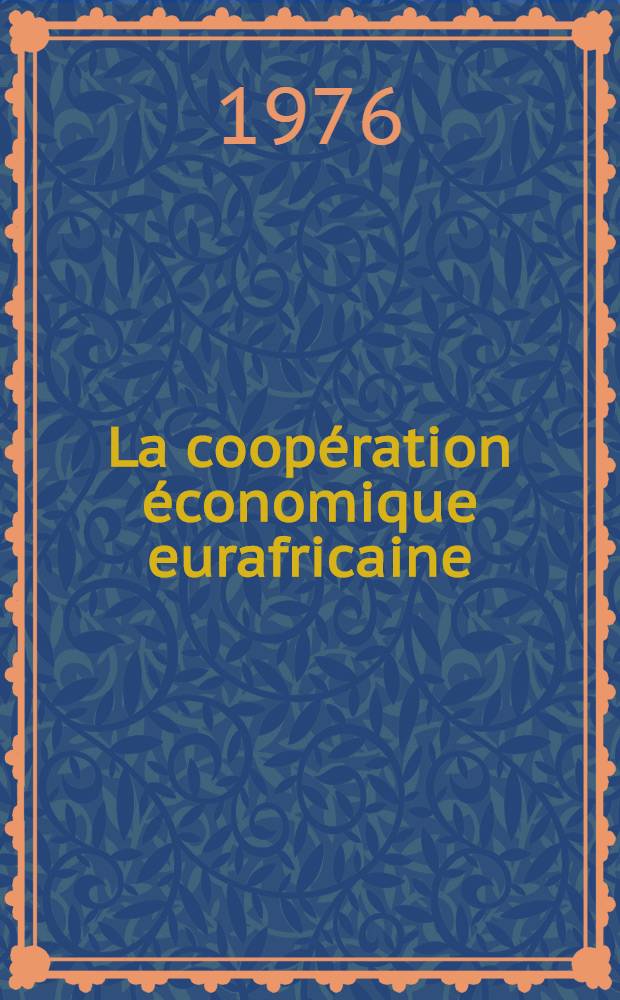 La coopération économique eurafricaine