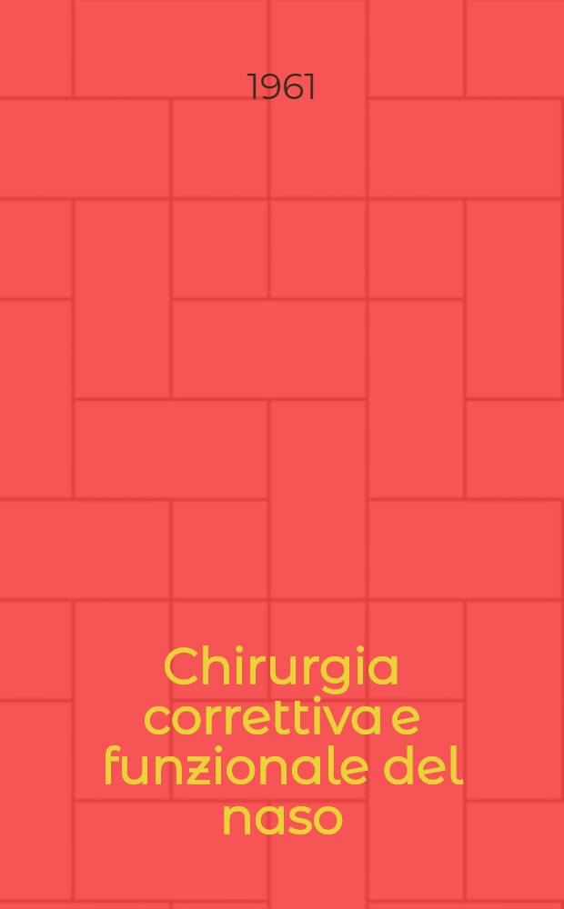 Chirurgia correttiva e funzionale del naso