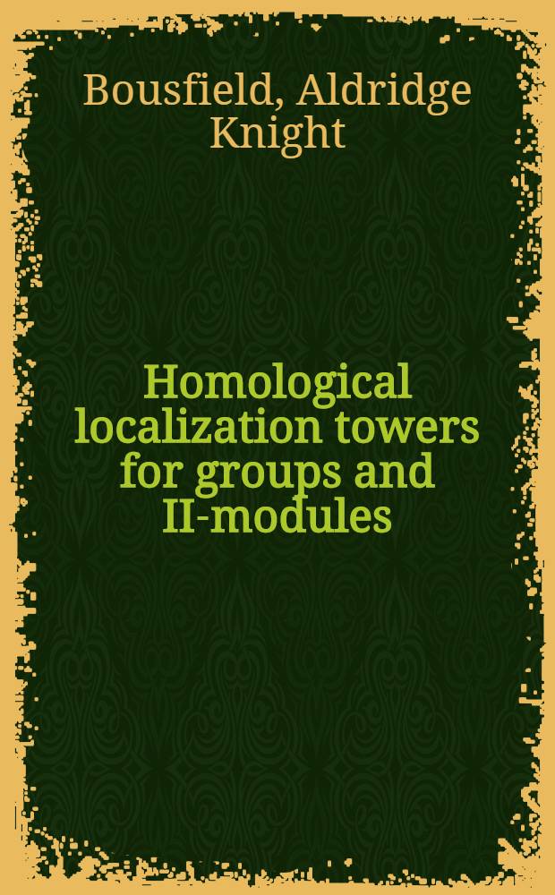 Homological localization towers for groups and II-modules