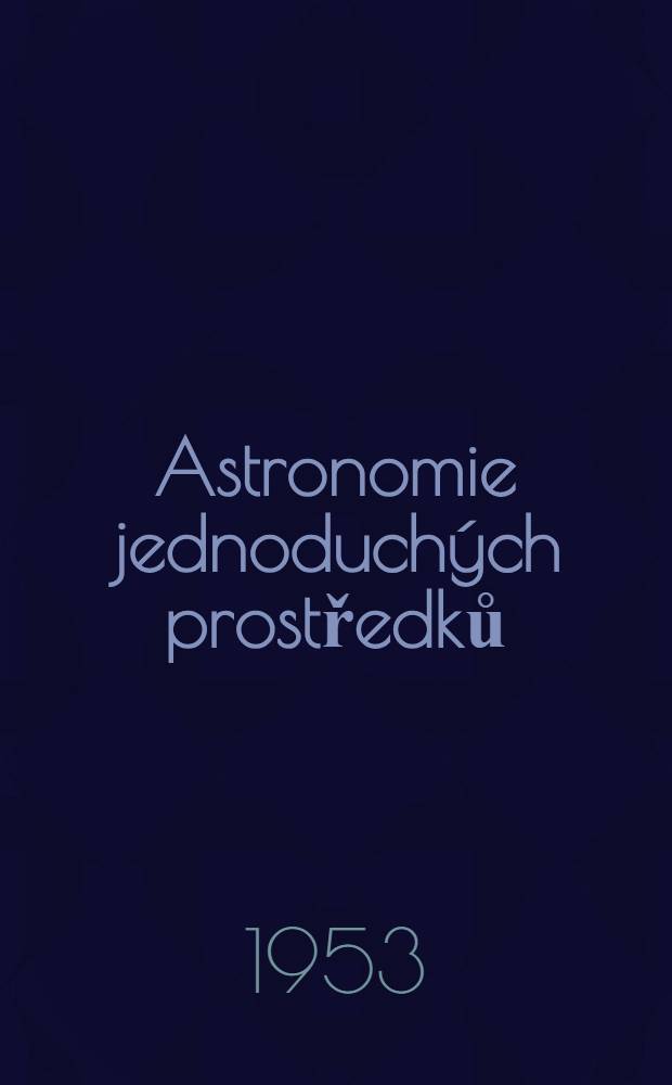 Astronomie jednoduchých prostředků