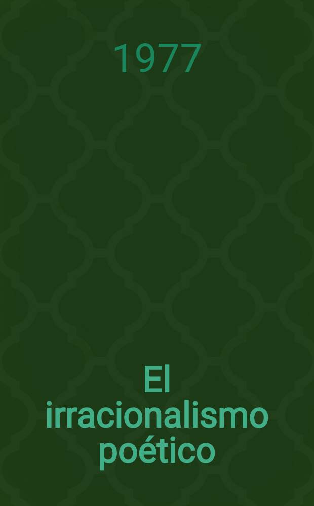 El irracionalismo po&eacute;tico : (El s&iacute;mbolo)