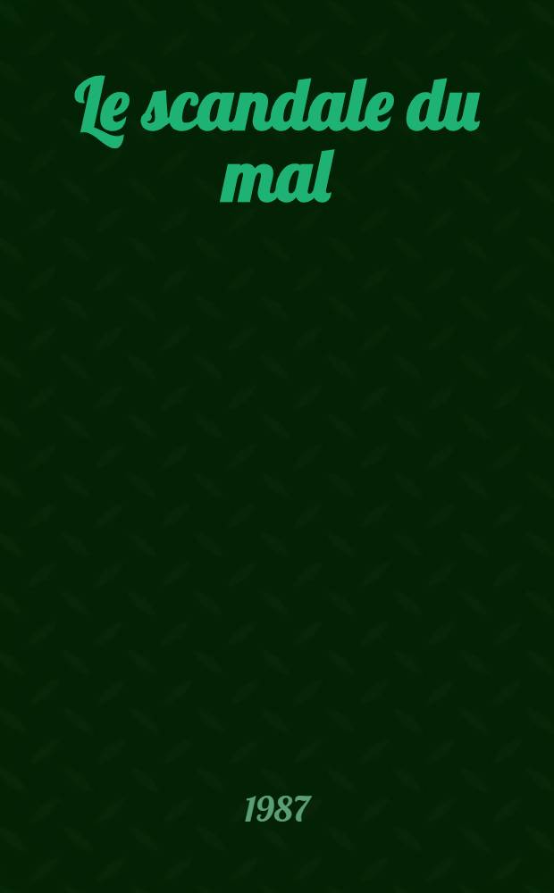 Le scandale du mal