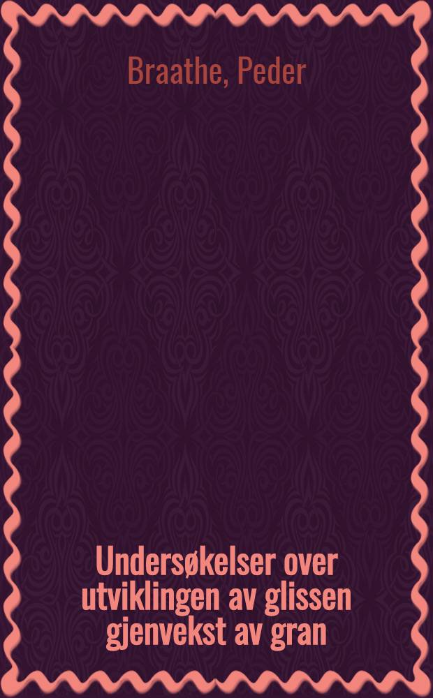 Unders&oslash;kelser over utviklingen av glissen gjenvekst av gran