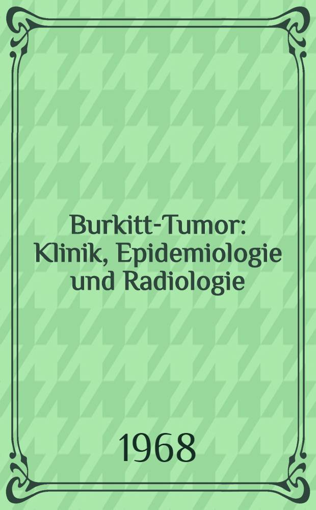 Burkitt-Tumor : Klinik, Epidemiologie und Radiologie