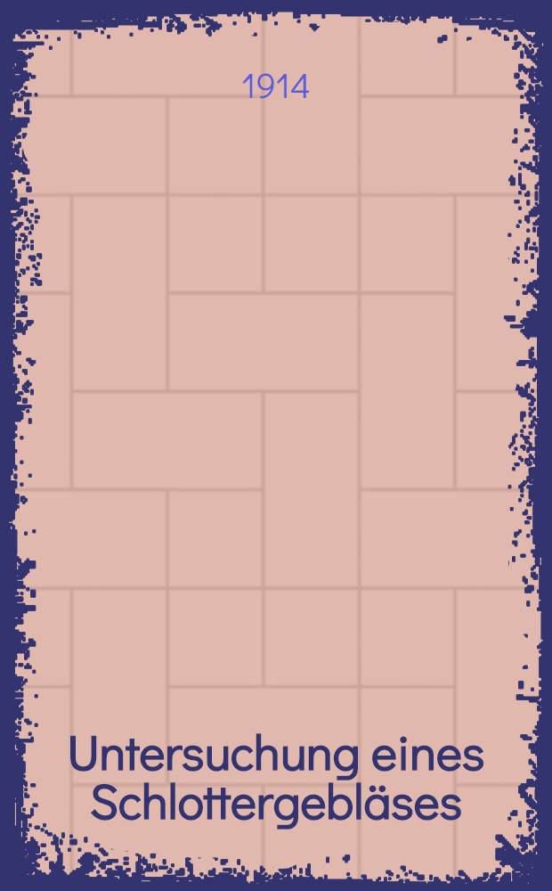 Untersuchung eines Schlottergebl&auml;ses