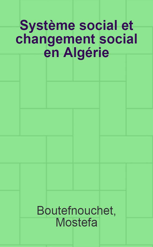 Syst&egrave;me social et changement social en Alg&eacute;rie