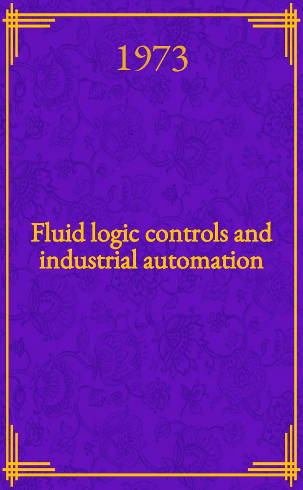 Fluid logic controls and industrial automation