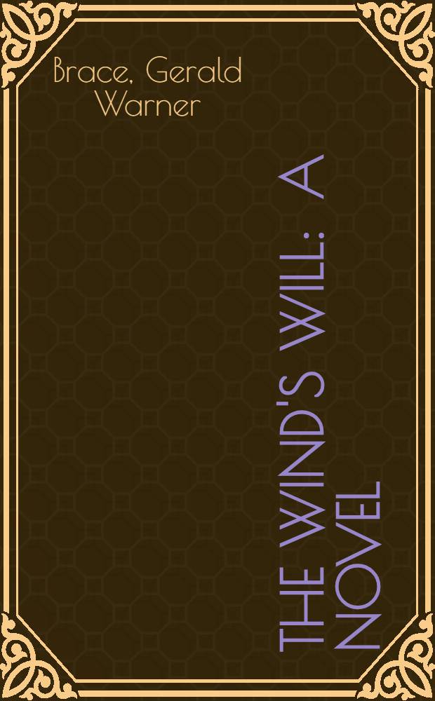 The wind's will : A novel