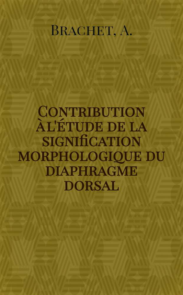 Contribution à l'étude de la signification morphologique du diaphragme dorsal