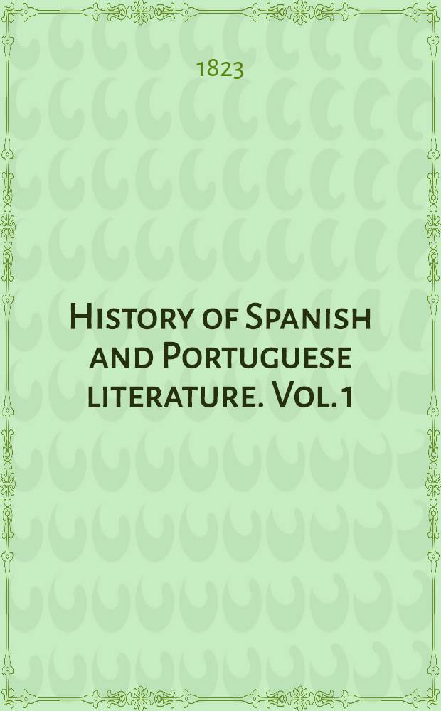 History of Spanish and Portuguese literature. Vol. 1 : Spanish literature