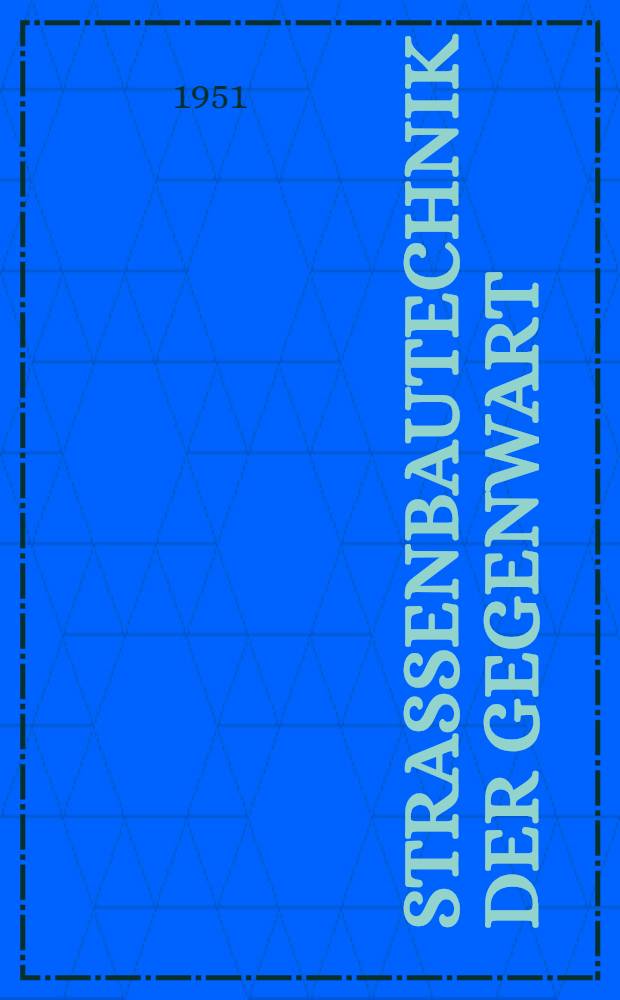 Stra&szlig;enbautechnik der Gegenwart