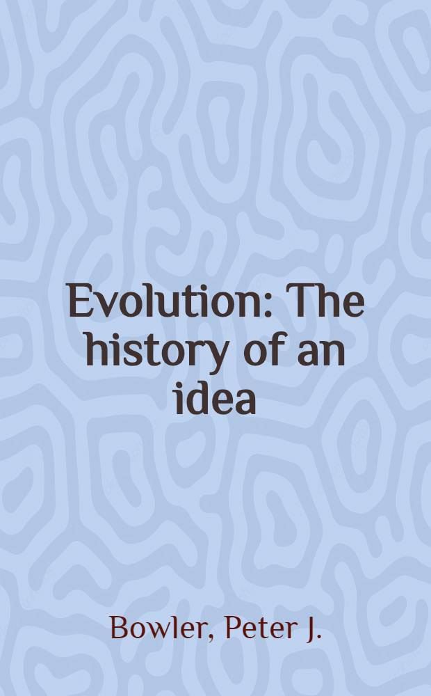 Evolution : The history of an idea