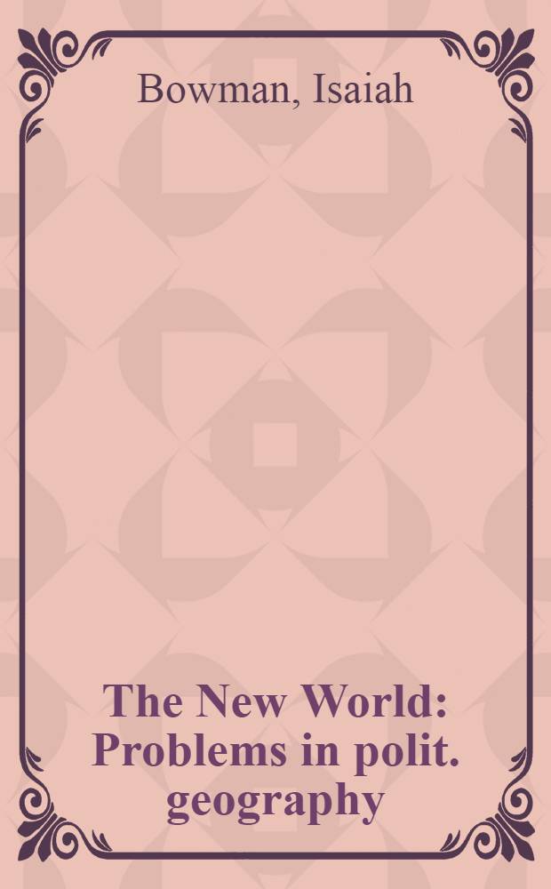 The New World : Problems in polit. geography