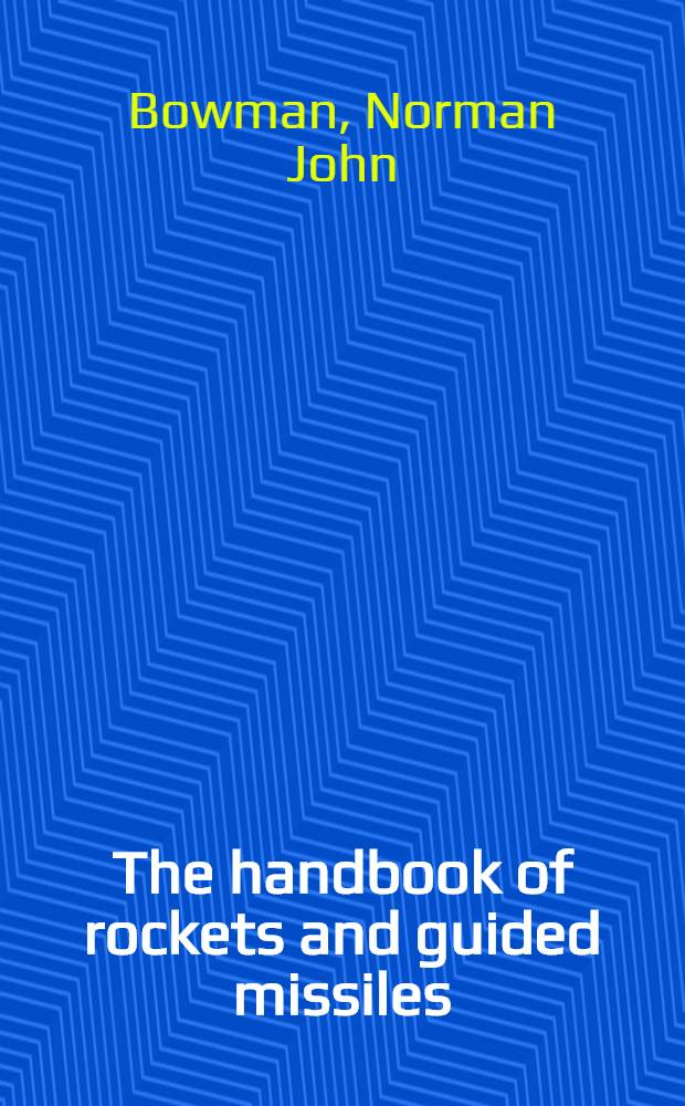 The handbook of rockets and guided missiles