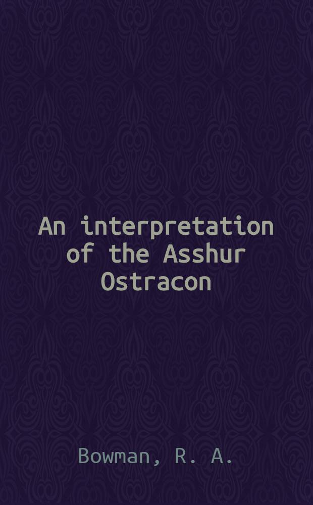 An interpretation of the Asshur Ostracon