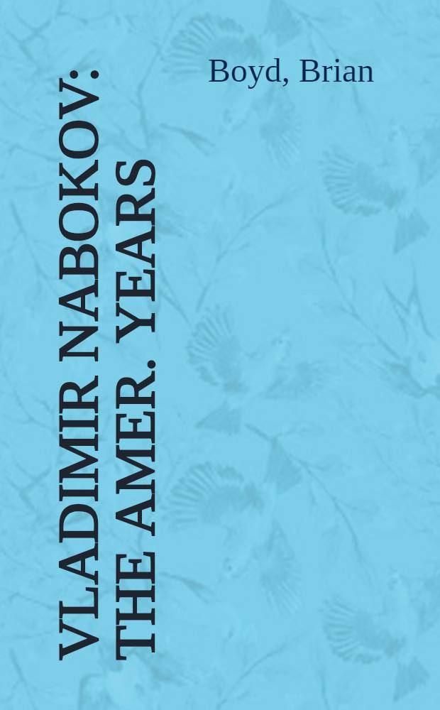 Vladimir Nabokov : The Amer. years