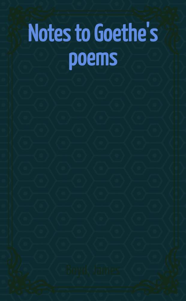 Notes to Goethe's poems