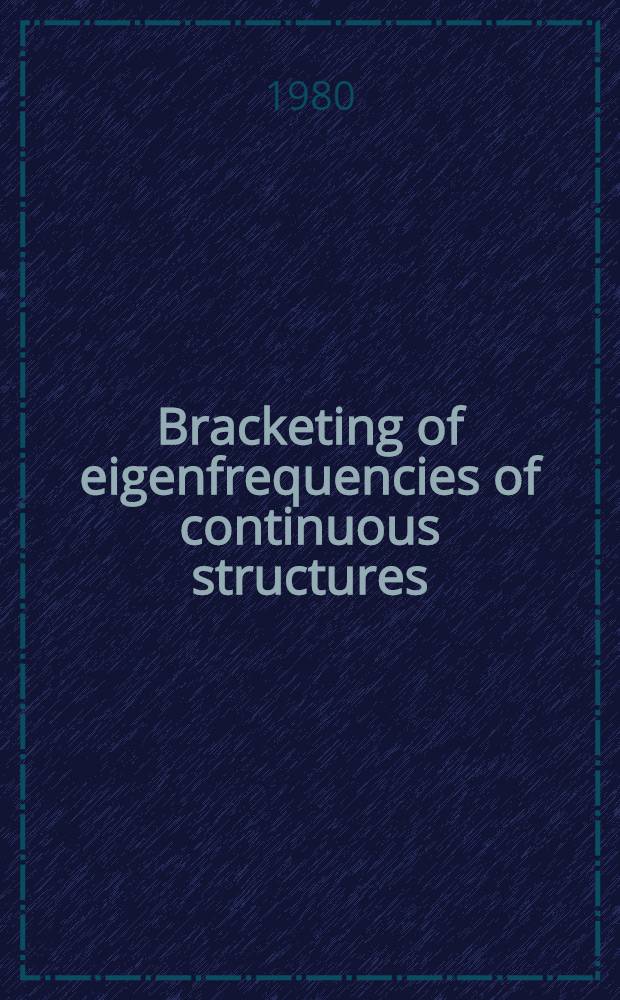 Bracketing of eigenfrequencies of continuous structures