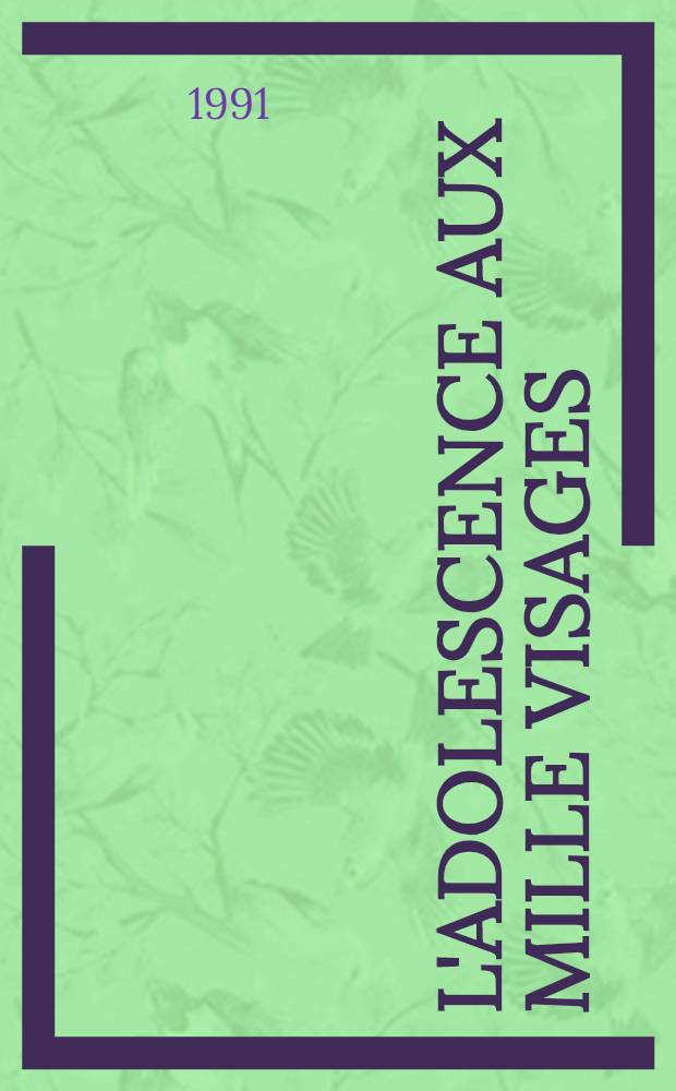 L'adolescence aux mille visages