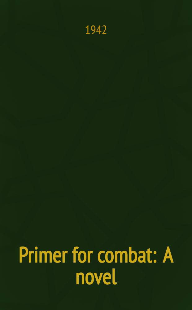 Primer for combat : A novel