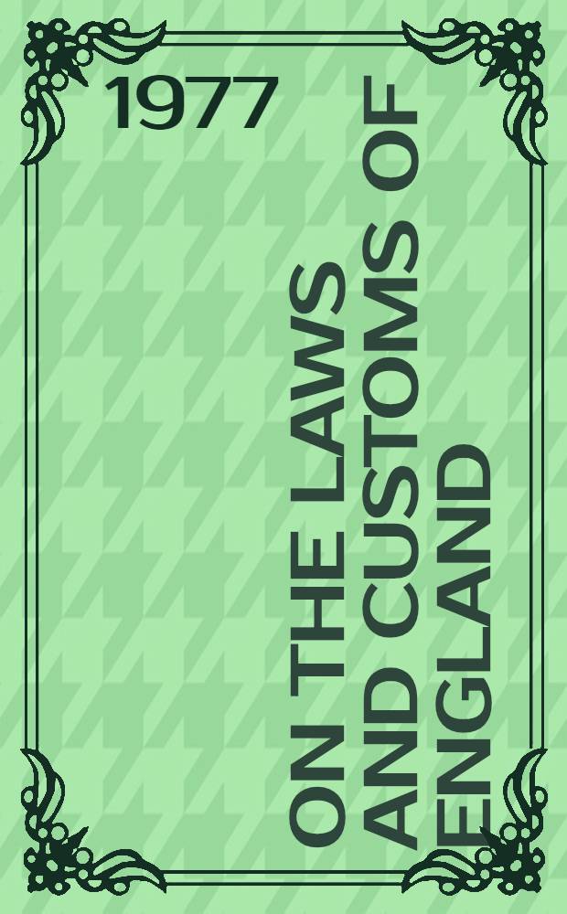 On the laws and customs of England : [In 5 vol.]. Vol. 4