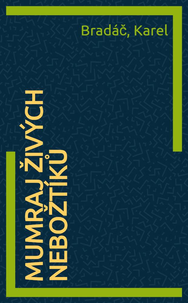 Mumraj živých nebožtíků : Satirické verše