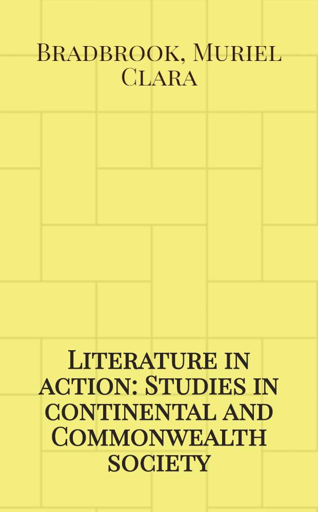 Literature in action : Studies in continental and Commonwealth society