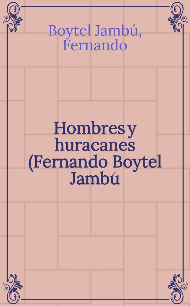 Hombres y huracanes (Fernando Boytel Jambú
