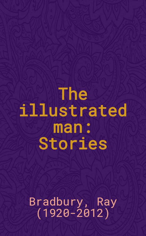 The illustrated man : Stories