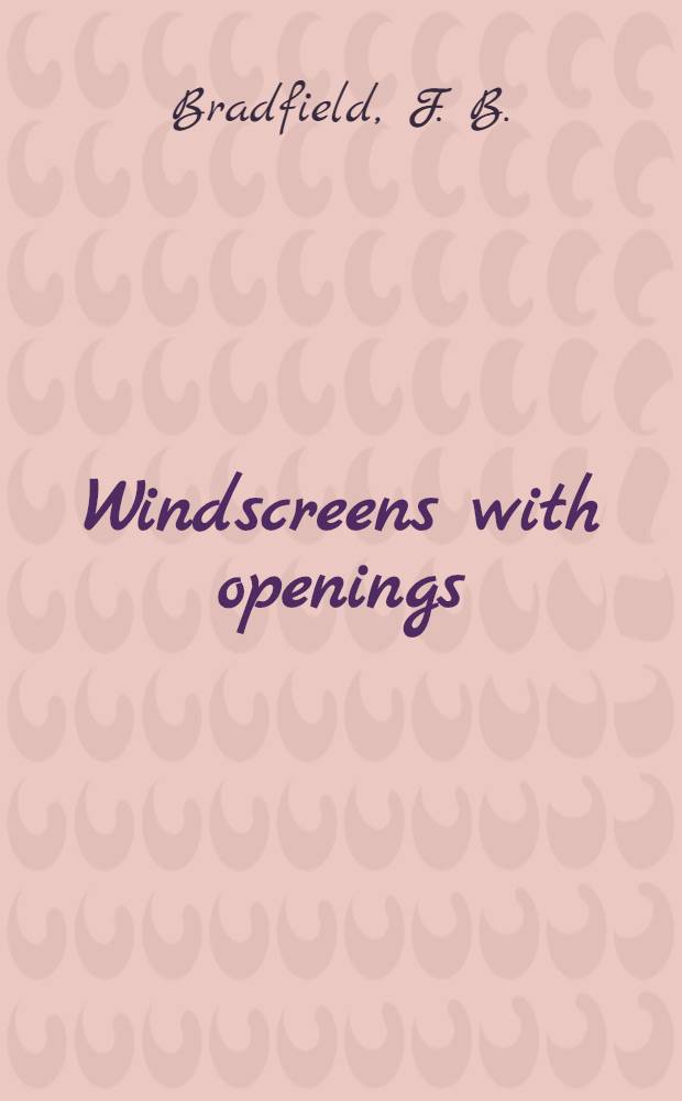 Windscreens with openings