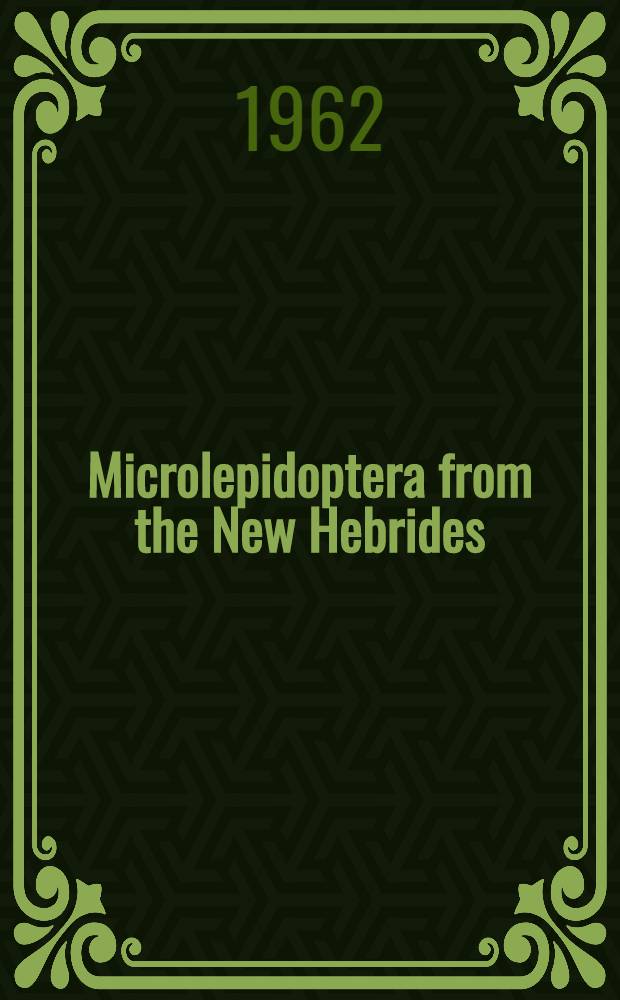 Microlepidoptera from the New Hebrides : Records and descriptions of microlepidoptera collected on the island of Aneityum by miss Evelyn Cheesman, o. b. e
