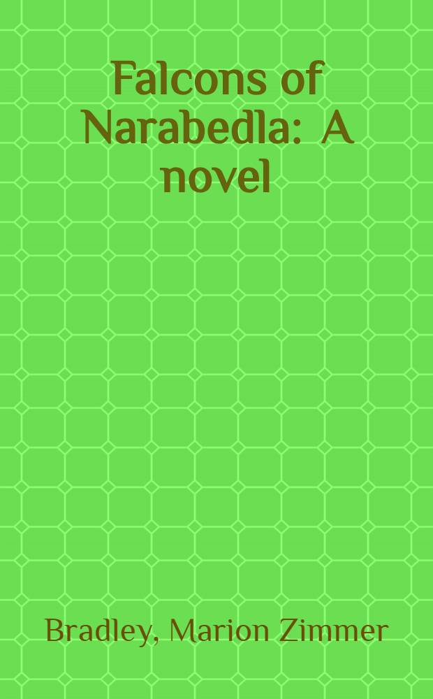 Falcons of Narabedla : A novel