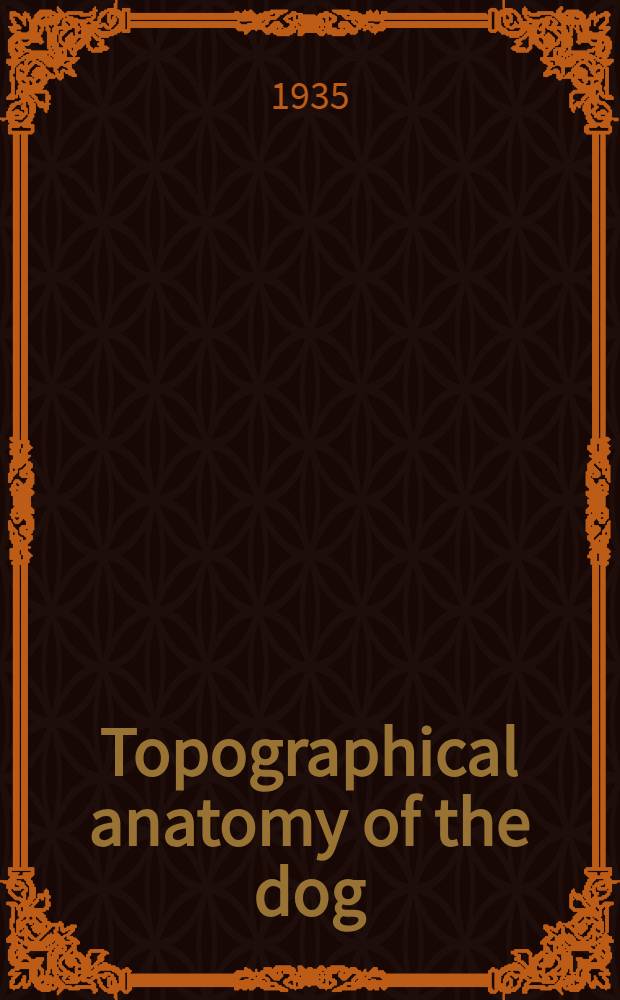 Topographical anatomy of the dog