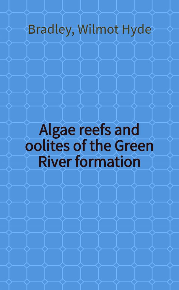 Algae reefs and oolites of the Green River formation