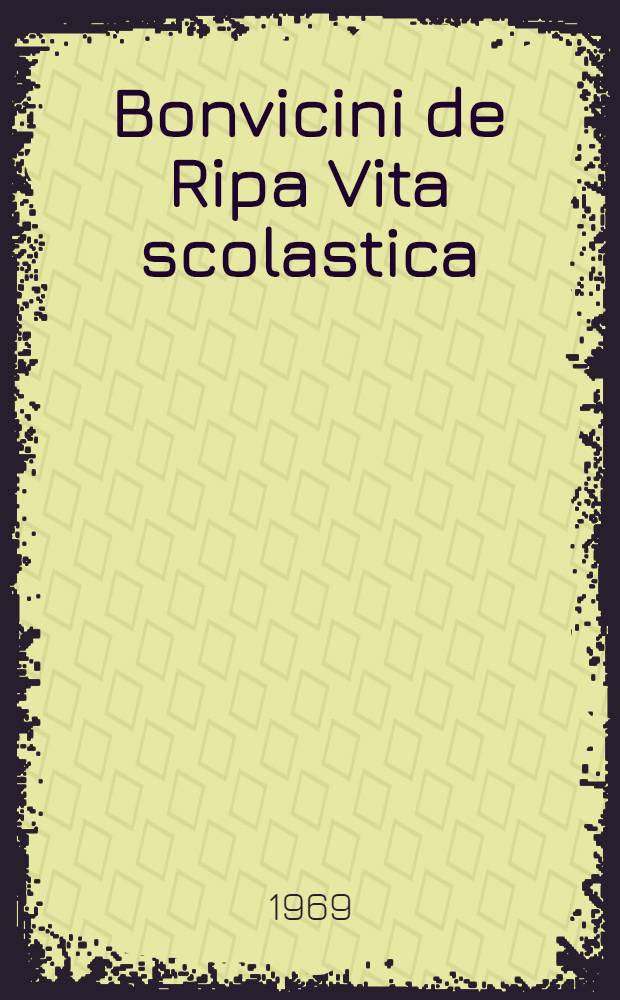 Bonvicini de Ripa Vita scolastica