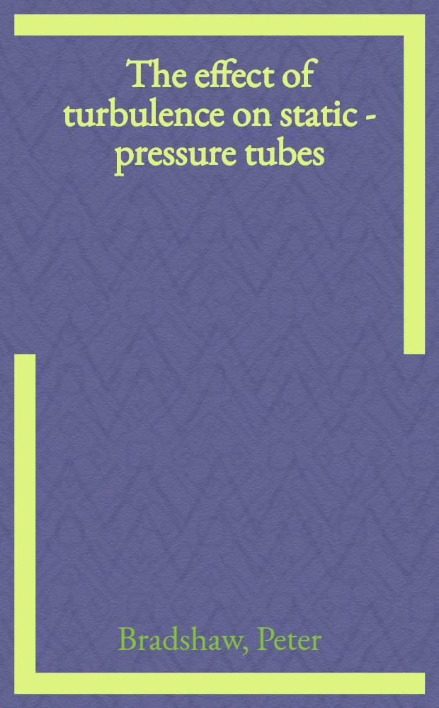The effect of turbulence on static - pressure tubes