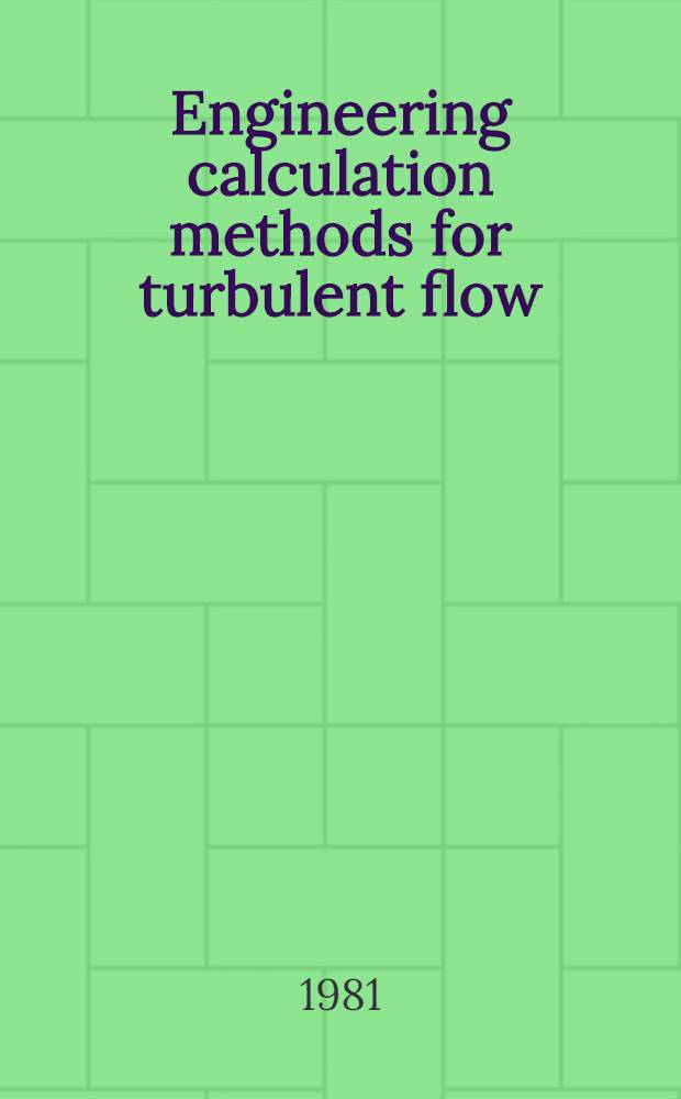 Engineering calculation methods for turbulent flow
