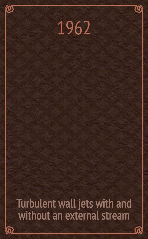 Turbulent wall jets with and without an external stream