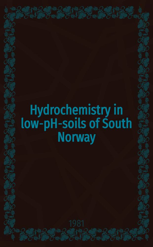 Hydrochemistry in low-pH-soils of South Norway = Hydrokjemi for jordarter med lav pH på Sørlandet