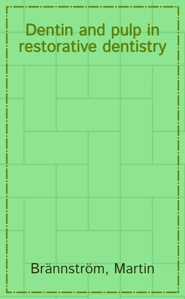 Dentin and pulp in restorative dentistry