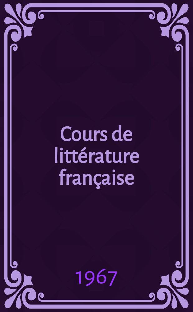 Cours de littérature française: dix-neuvième siècle